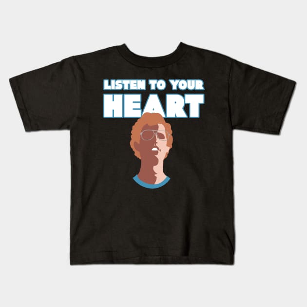 Napoleon: Listen To Your Heart Kids T-Shirt by TipToeTee